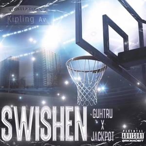 Swishen (feat. GuhTru) [Explicit]