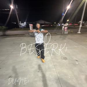 Go Beserk! (feat. Prod.Zay23) (Explicit)
