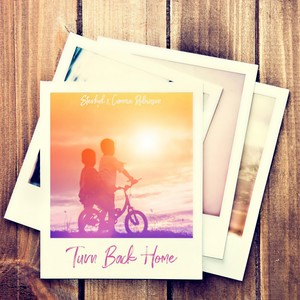 Turn Back Home(feat. Cammie Robinson)