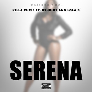 Serena (feat. B.Surius & Lola B) - Single [Explicit]