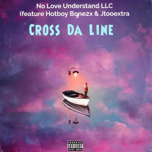 Cross Da Line (Explicit)