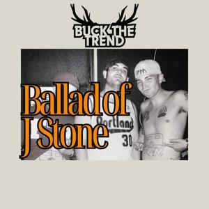 Ballad of J Stone (Explicit)