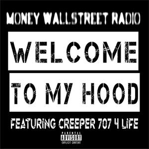 Welcome To My Hood (feat. Creeper 707 4 Life) (Explicit)