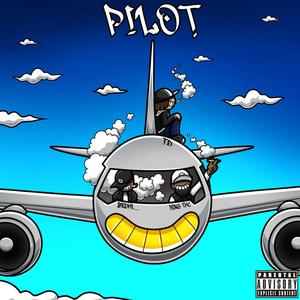 Pilot (feat. Bxdhi & King Thc) [Explicit]