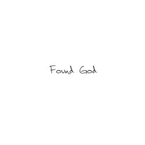 Found God (feat. Chloe Sagum) [Explicit]