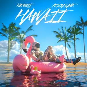 Hawaii (feat. YeloBlank)