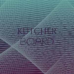 Kutcher Board