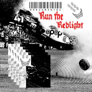 RUN THE RED LIGHT (Explicit)