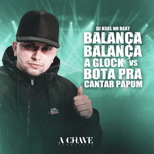 Balança Balança a Glock Vs Bota pra Cantar Papum(feat. Mc Jajau) (Explicit)