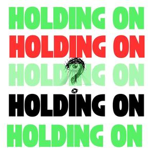 Holding On