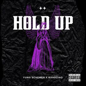Hold Up (feat. Bandzino) (Explicit)