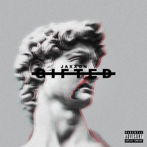 GIFTED (Explicit)