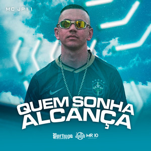 Quem Sonha Alcança (Explicit)