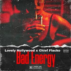 Bad Energy (feat. Chief Flacko) [Explicit]