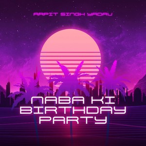 Naba Ki Birthday Party