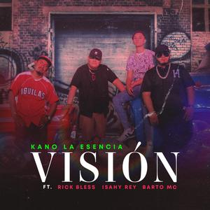 Vision(feat. Isahy Rey, Barto MC & Rick Bless)