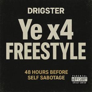Ye x4 Freestyle (2days before SelfSabotage) (Explicit)