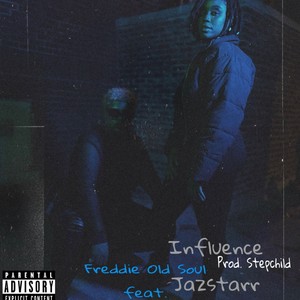 Influence (feat. JazStarr) (Explicit)