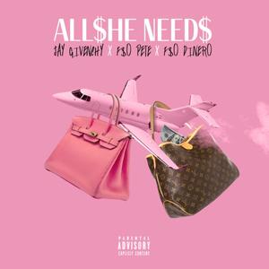 all she needs (feat. F$O Dinero & F$O Pete) [Radio Edit]