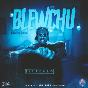 BlewChu (Explicit)