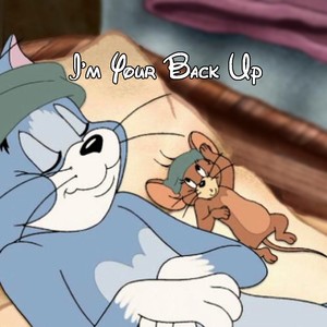 I'm Your Back Up