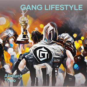 Gang Lifestyle (Explicit)