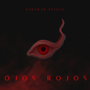 OJOS ROJOS (Explicit)