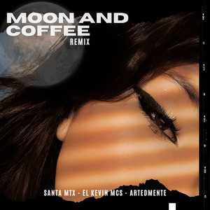 Moon And Coffee (Remix)