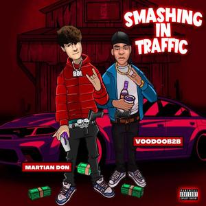 Smashing in Traffic (feat. Voodoo B2B) (Explicit)