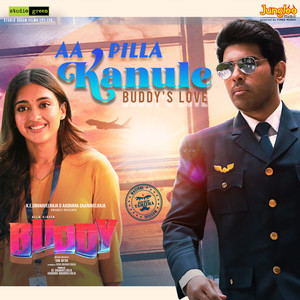 Aa Pilla Kanule - Buddy's Love (From "Buddy")