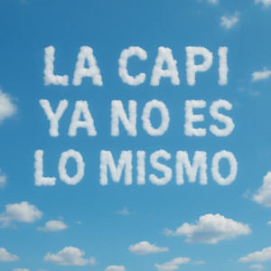 la capi ya no es lo mismo