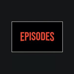 Episodes