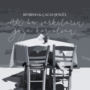 Ah Bu Şarkıların Gözü Kör Olsun