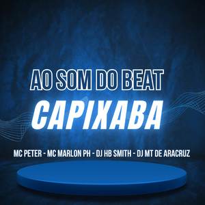AO SOM DO BEAT CAPIXABA (Explicit)