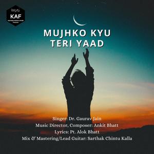 Mujhko Kyu Teri Yaad (feat. Gaurav Jain)