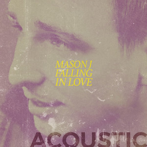 Falling in Love - Acoustic (Explicit)