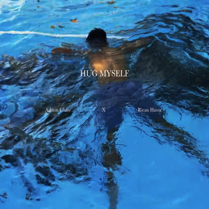 Hug Myself (Explicit)