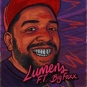 Lumens (feat. Big Faxxx) (Explicit)