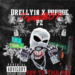 Tryna BOP (feat. Drelly10) [Explicit]