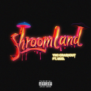 Shroomland (Explicit)