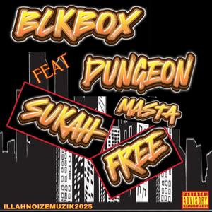 SUKAH FREE (feat. DUNGEON MASTA) (Explicit)