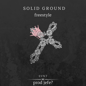 Solid Ground Freestyle (Explicit)