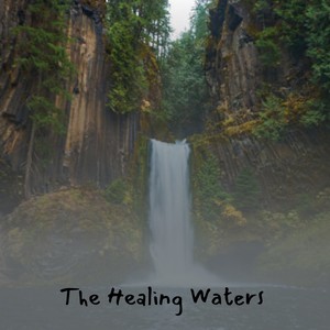 The Healing Waters