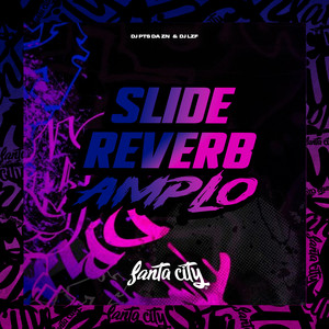 Slide Reverb Amplo (Explicit)