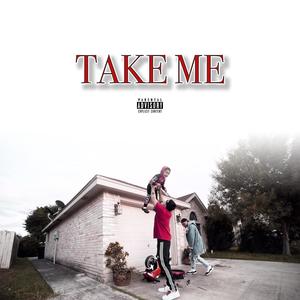Take Me (feat. NFS Juice) (Explicit)