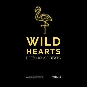 Wild Hearts (Deep-House Beats), Vol. 2