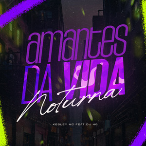 Kesley MC - Amantes da Vida Noturna