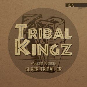 Super Tribal Ep