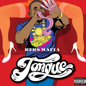 Tongue (feat. KEKS MAFIA) [Explicit]