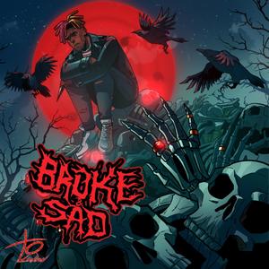 Broke & Sad (Explicit)